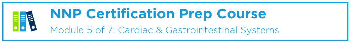 NNP Module 5: Cardiac & Gastrointestinal Systems Banner